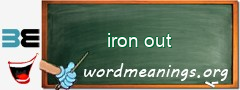 WordMeaning blackboard for iron out